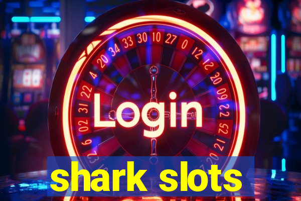 shark slots